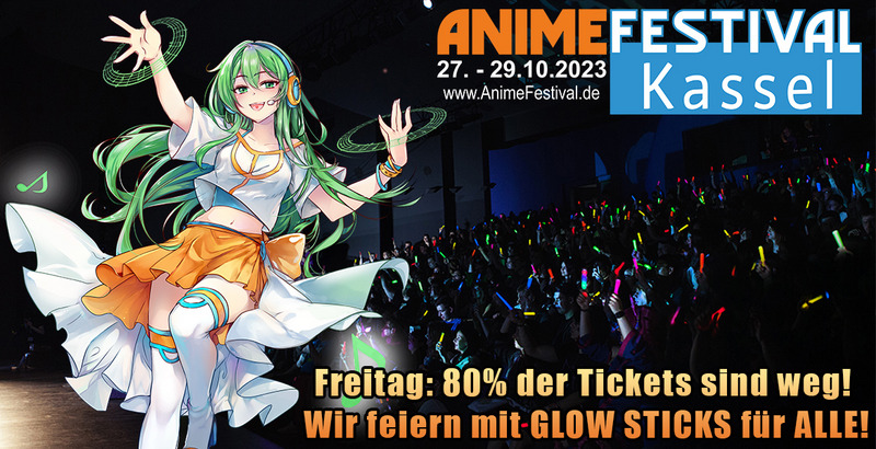 Eröffnungsfeier am Freitag zu 80% verkauft - Anime Festival Kassel 2023