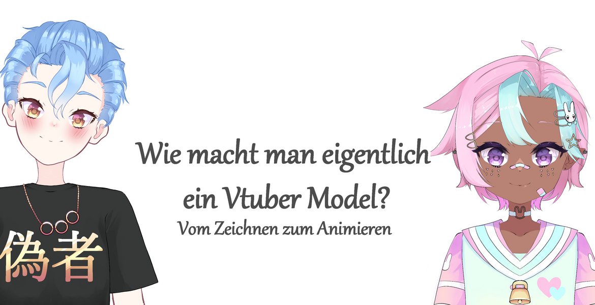 Wie macht man eigentlich ein Vtuber Modell?